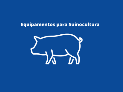 EQUIPAMENTOS PARA SUINOCULTURA